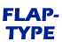 Flap Type